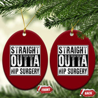 Hip Replacement Recovery Ceramic Ornament Straight Outta Hip Surgery Get Well