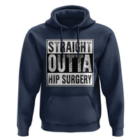 Hip Replacement Recovery Hoodie Straight Outta Hip Surgery Get Well