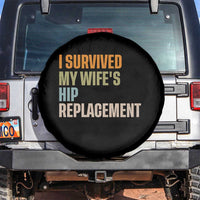 I Survived My Wifes Hip Replacement Funny Husband Spare Tire Cover