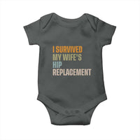 I Survived My Wifes Hip Replacement Funny Husband Baby Onesie