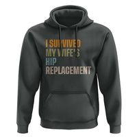 I Survived My Wifes Hip Replacement Funny Husband Hoodie