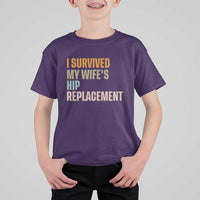 I Survived My Wifes Hip Replacement Funny Husband T Shirt For Kid