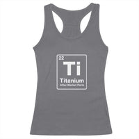 Hip Replacement Recovery Racerback Tank Top Titanium Ti After Market Parts Surgery Recovery Graphic