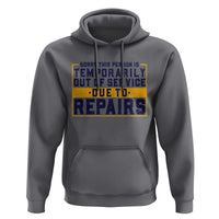 Funny Surgery Recovery Graphic Hoodie Sorry This Person Is Temporarily Out Of Service Hip Knee Shoulder Joint Replacement