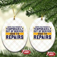 Funny Surgery Recovery Graphic Ceramic Ornament Sorry This Person Is Temporarily Out Of Service Hip Knee Shoulder Joint Replacement