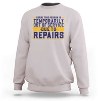 Funny Surgery Recovery Graphic Sweatshirt Sorry This Person Is Temporarily Out Of Service Hip Knee Shoulder Joint Replacement