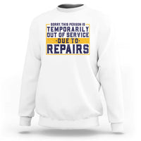 Funny Surgery Recovery Graphic Sweatshirt Sorry This Person Is Temporarily Out Of Service Hip Knee Shoulder Joint Replacement