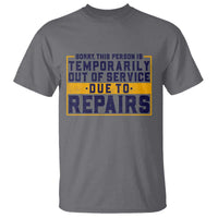 Funny Surgery Recovery Graphic T Shirt Sorry This Person Is Temporarily Out Of Service Hip Knee Shoulder Joint Replacement