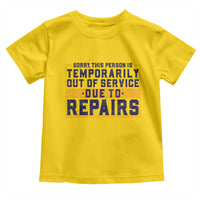 Funny Surgery Recovery Graphic Toddler T Shirt Sorry This Person Is Temporarily Out Of Service Hip Knee Shoulder Joint Replacement