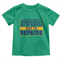 Funny Surgery Recovery Graphic Toddler T Shirt Sorry This Person Is Temporarily Out Of Service Hip Knee Shoulder Joint Replacement