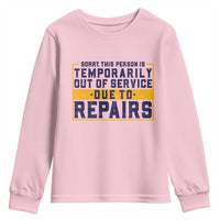 Funny Surgery Recovery Graphic Youth Sweatshirt Sorry This Person Is Temporarily Out Of Service Hip Knee Shoulder Joint Replacement