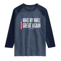Make My Ankle Great Again Funny Ankle Surgery Recovery Raglan Shirt Vintage USA Flag Patriotic