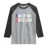 Make My Ankle Great Again Funny Ankle Surgery Recovery Raglan Shirt Vintage USA Flag Patriotic