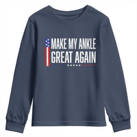 Make My Ankle Great Again Funny Ankle Surgery Recovery Youth Sweatshirt Vintage USA Flag Patriotic