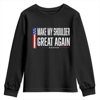 Make My Shoulder Great Again Funny Shoulder Surgery Recovery Youth Sweatshirt Vintage USA Flag Patriotic