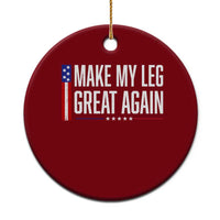 Make My Leg Great Again Funny Broken Leg Surgery Recovery Ceramic Ornament Vintage USA Flag Patriotic