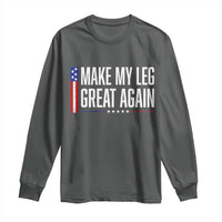 Make My Leg Great Again Funny Broken Leg Surgery Recovery Long Sleeve Shirt Vintage USA Flag Patriotic