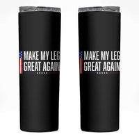 Make My Leg Great Again Funny Broken Leg Surgery Recovery Skinny Tumbler Vintage USA Flag Patriotic