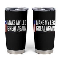 Make My Leg Great Again Funny Broken Leg Surgery Recovery Tumbler Cup Vintage USA Flag Patriotic