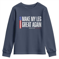 Make My Leg Great Again Funny Broken Leg Surgery Recovery Youth Sweatshirt Vintage USA Flag Patriotic