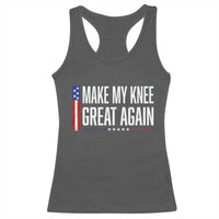 Make My Knee Great Again Funny Broken Knee Surgery Recovery Racerback Tank Top Vintage USA Flag Patriotic