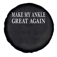Make My Ankle Great Again Funny Ankle Surgery Recovery Spare Tire Cover