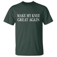 Make My Knee Great Again Funny Broken Knee Surgery Recovery T Shirt