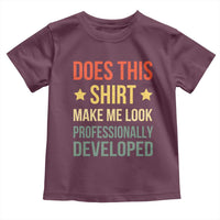 Does This Shirt Make Me Look Professionally Developed Vintage Graphic Toddler T Shirt