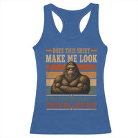 Does This Make Me Look Professionally Developed Funny Bigfoot Racerback Tank Top Sasquatch Retro Humor