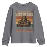 Does This Make Me Look Professionally Developed Funny Bigfoot Youth Sweatshirt Sasquatch Retro Humor