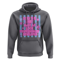 Does This Make Me Look Professionally Developed Hoodie Funny Retro Groovy Pink Graphic