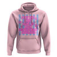 Does This Make Me Look Professionally Developed Hoodie Funny Retro Groovy Pink Graphic