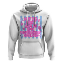 Does This Make Me Look Professionally Developed Hoodie Funny Retro Groovy Pink Graphic