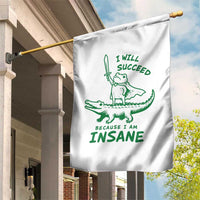 I Will Succeed Because I Am Insane Frog Crocodile Garden Flag
