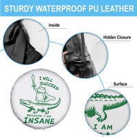 I Will Succeed Because I Am Insane Frog Crocodile Spare Tire Cover