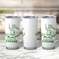 I Will Succeed Because I Am Insane Frog Crocodile Tumbler Cup