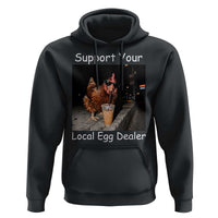 Support Local Dealer Chicken Farmer Hoodie Funny Animal Graphic Chicken Drinking Iced Coffee