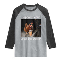 Support Local Dealer Chicken Farmer Raglan Shirt Funny Animal Graphic Chicken Drinking Iced Coffee