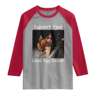 Support Local Dealer Chicken Farmer Raglan Shirt Funny Animal Graphic Chicken Drinking Iced Coffee