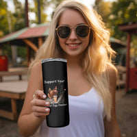 Support Local Dealer Chicken Farmer Skinny Tumbler Funny Animal Graphic Chicken Drinking Iced Coffee