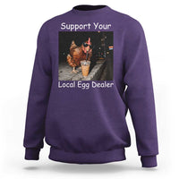 Support Local Dealer Chicken Farmer Sweatshirt Funny Animal Graphic Chicken Drinking Iced Coffee