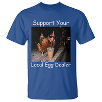 Support Local Dealer Chicken Farmer T Shirt Funny Animal Graphic Chicken Drinking Iced Coffee