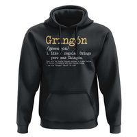 Gringon Green-gon Like A Regular Gringo Pero Mas Chingon Hoodie Mexican Mexico Pride