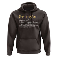 Gringon Green-gon Like A Regular Gringo Pero Mas Chingon Hoodie Mexican Mexico Pride