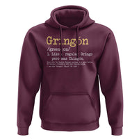 Gringon Green-gon Like A Regular Gringo Pero Mas Chingon Hoodie Mexican Mexico Pride