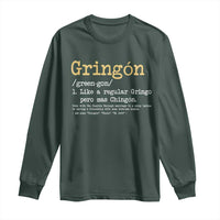 Gringon Green-gon Like A Regular Gringo Pero Mas Chingon Long Sleeve Shirt Mexican Mexico Pride