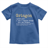 Gringon Green-gon Like A Regular Gringo Pero Mas Chingon Toddler T Shirt Mexican Mexico Pride