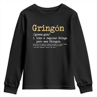 Gringon Green-gon Like A Regular Gringo Pero Mas Chingon Youth Sweatshirt Mexican Mexico Pride