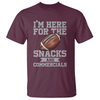 Funny Football Bowl Gift T Shirt I'm Just Here For The Snacks And Commercials Halftime Show