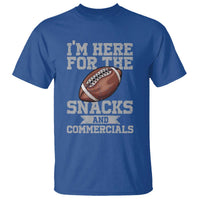 Funny Football Bowl Gift T Shirt I'm Just Here For The Snacks And Commercials Halftime Show